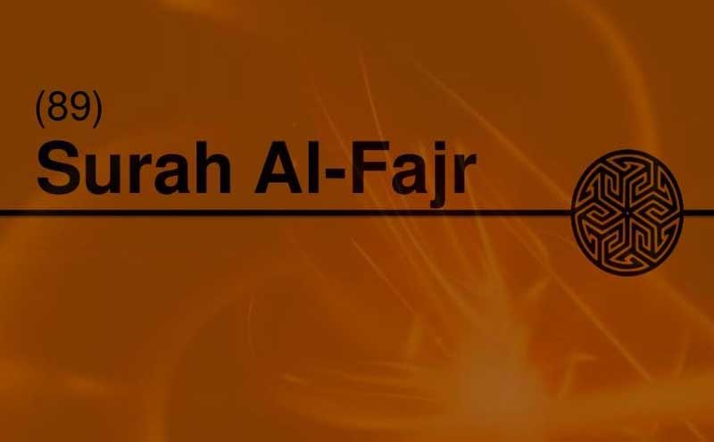 Surah Fajr: Arabic, Meaning