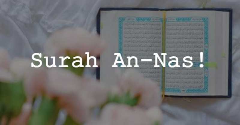 The 4th Qul in Quran is Surah An Nas